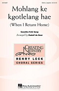 Mohlang Ke Kgotlelang Hae (When I Return Home)