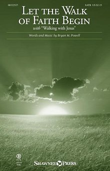Let The Walk Of Faith Begin (with "Walking With Jesus") 