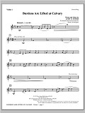 Burdens Are Lifted At Calvary - Violin 1