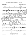 Two British Folk Songs (arr. Robert Longfield) - Percussion 1