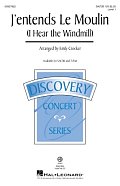 J'entends Le Moulin (I Hear the Windmill) (arr. Emily Crocker)