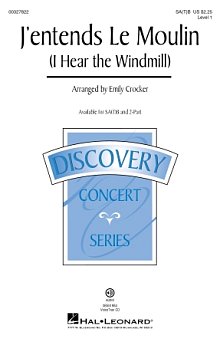 J'entends Le Moulin (I Hear the Windmill) (arr. Emily Crocker) 