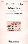 We Will Do Miracles