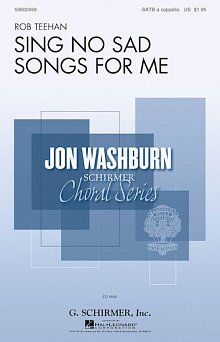 Sing No Sad Songs For Me 