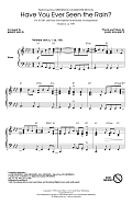 Have You Ever Seen The Rain? (arr. Kirby Shaw)