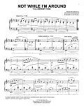 Not While I'm Around (from Sweeney Todd) (arr. Lee Evans)