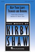 Keep Your Lamps Trimmed And Burning (arr. Kirby Shaw)