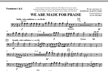 We Are Made For Praise - Trombone 1 & 2 