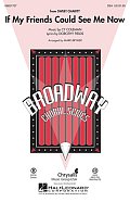 If My Friends Could See Me Now (from Sweet Charity)