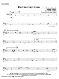 The Cross Says Come - Double Bass