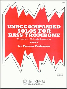 Unaccompanied Solos For Bass Trombone, Volume 1 
