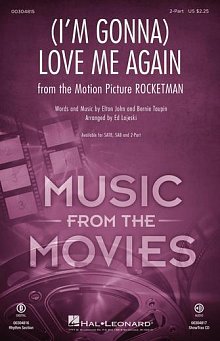 (I'm Gonna) Love Me Again (from Rocketman) (arr. Ed Lojeski) 