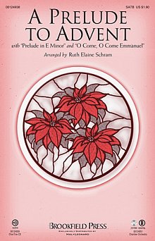 A Prelude To Advent (with Prelude In E Minor and O Come, O Come, Emmanuel) - Full Score 