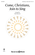 Come, Christians, Join To Sing (arr. Mark Patterson)