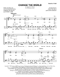 Change The World (arr. Deke Sharon and David Wright)