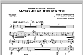 Saving All My Love For You - Trumpet 3