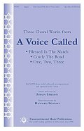 Three Choral Works from "A Voice Called"
