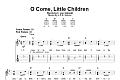 O Come, Little Children