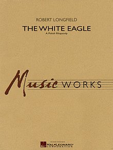 The White Eagle (A Polish Rhapsody) - Full Score 