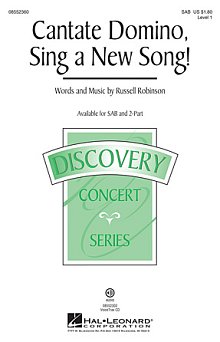 Cantate Domino, Sing A New Song! 
