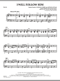 I Will Follow Him - Piano