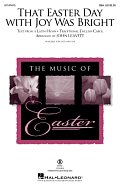 That Easter Day With Joy Was Bright (arr. John Leavitt)