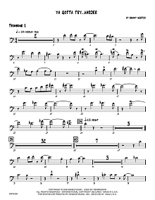 Ya Gotta Try...Harder - 1st Trombone 