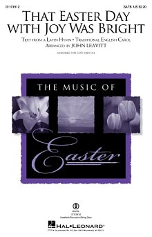 That Easter Day With Joy Was Bright (arr. John Leavitt) 