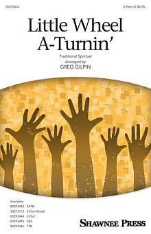 Little Wheel A-Turnin' (arr. Greg Gilpin) 