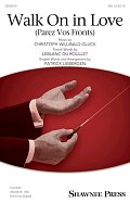 Walk On In Love (Parez Vos Fronts) (arr. Patrick M. Liebergen)
