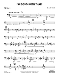 I'm Down With That! - Trombone 4