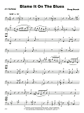 Blame It On The Blues - 4th Trombone