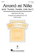 Arrorró Mi Niño (Lullaby, My Baby) (with "Twinkle, Twinkle, Little Star") (arr. Emily Crocker)