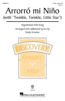 Arrorró Mi Niño (Lullaby, My Baby) (with "Twinkle, Twinkle, Little Star") (arr. Emily Crocker) 