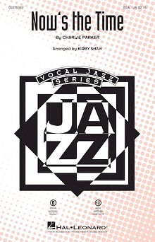 Now's The Time (arr. Kirby Shaw) 