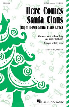 Here Comes Santa Claus (Right Down Santa Claus Lane) (Arr. Kirby Shaw) 