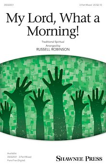 My Lord, What A Morning (arr. Russell Robinson) 