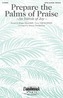 Prepare The Palms Of Praise (An Introit Of Joy) (arr. Stacey Nordmeyer) 