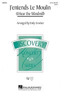 J'entends Le Moulin (I Hear The Wind Mill) (arr. Emily Crocker)