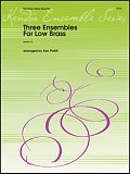 Three Ensembles For Low Brass - Full Score