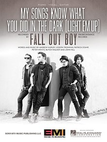 My Songs Know What You Did In The Dark (Light Em Up) 