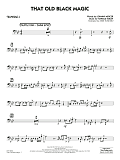 That Old Black Magic (arr. Mike Tomaro) - Trombone 4