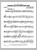 Saving All My Love for You - Trombone 2
