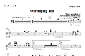 Worshiping You - Trombone 1 & 2
