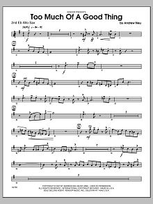 Too Much of a Good Thing - Alto Sax 2 