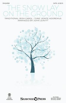 The Snow Lay On The Ground (arr. John Leavitt) 
