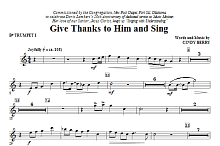 Give Thanks To Him And Sing - Bb Trumpet 1 