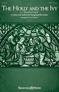 The Holly And The Ivy (with "Sans Day Carol") (A Litany and Anthem for Hanging of the Greens)