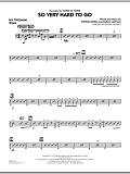 So Very Hard To Go - Aux Percussion