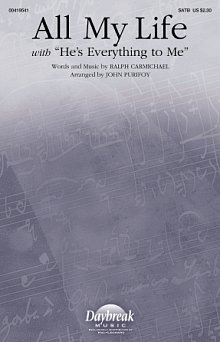 All My Life (with "He's Everything To Me") (arr. John Purifoy) 